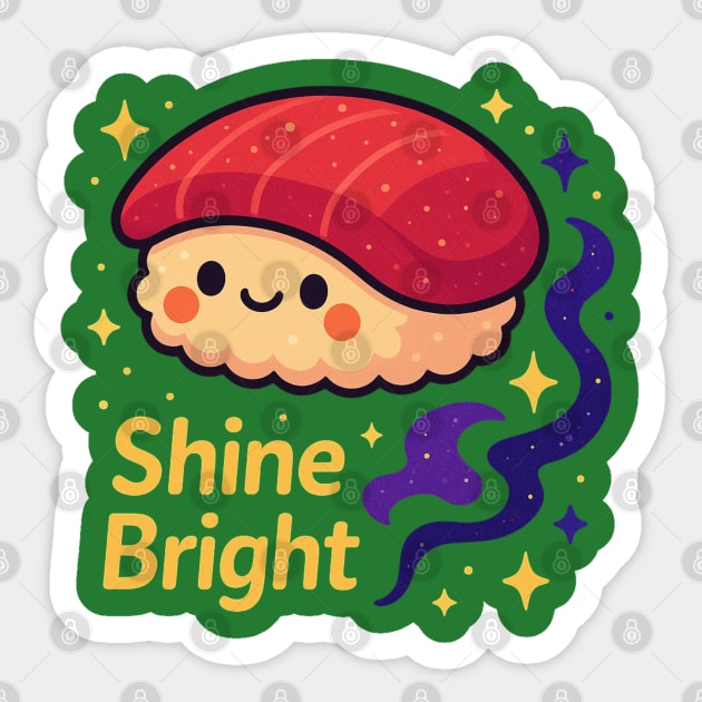 Shine Bright – Cute Space Sushi Art | Kawaii Cosmic Food Tee Sticker by Anne Lee